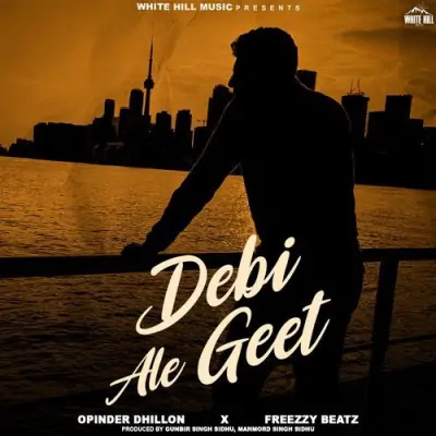 Debi Ale Geet - Opinder Dhillon Song