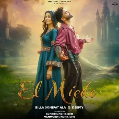 El Miedo - Billa Sonipat Ala Song