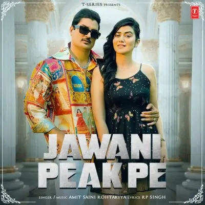 Jawani Peak Pe - Amit Saini Rohtakiya Song