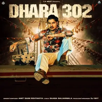 Dhara 302 - Amit Saini Rohtakiya Song