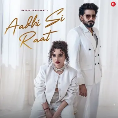 Adhi Si Raat - Naveen Chaudhary, Shiva Choudhary Song