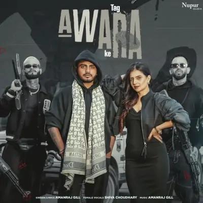 Tag Awara Ke Amanraj Gill, Shiva Choudhary  song download DjJohal