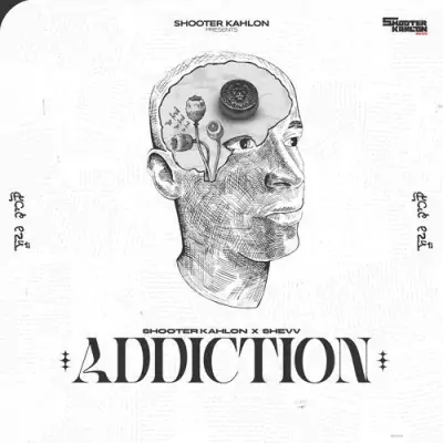 Addiction - Shooter Kahlon Song