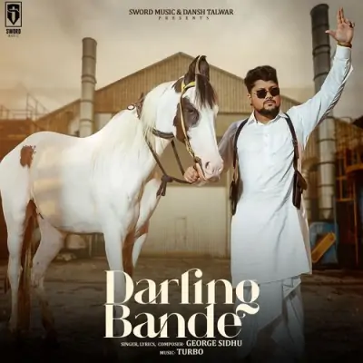 Darling Bande - George Sidhu Song