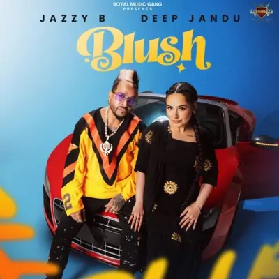 Blush Jazzy B  song download DjJohal