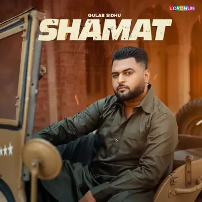 Shamat Gulab Sidhu  song download DjJohal