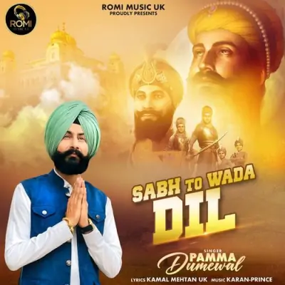 Sabh To Wada Dil - Pamma Dumewal Song