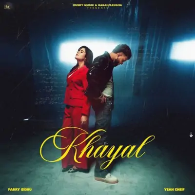 Khayal - Parry Sidhu Song