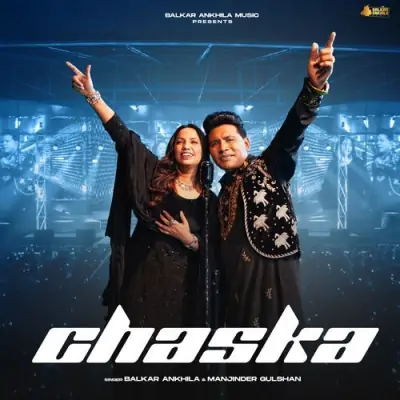 Chaska Balkar Ankhila, Manjinder Gulshan  song download DjJohal