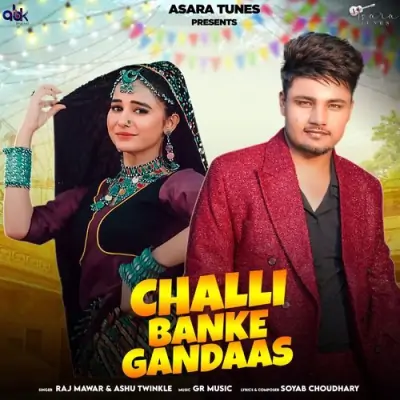 Challi Banke Gandaas Raj Mawar, Ashu Twinkle  song download DjJohal