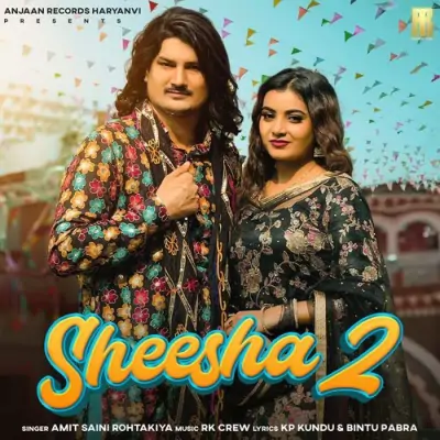 Sheesha 2 Amit Saini Rohtakiya  song download DjJohal