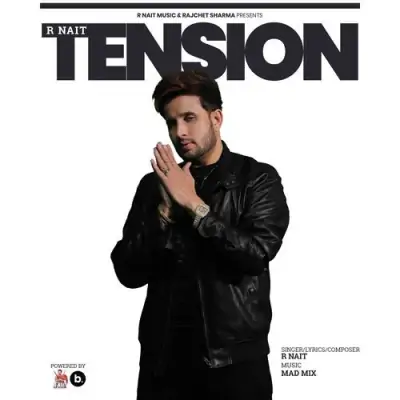 Tension R Nait  song download DjJohal