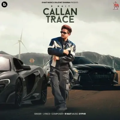 Callan Trace R Nait  song download DjJohal