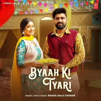 Byaah Ki Tyari Khasa Aala Chahar  song download DjJohal