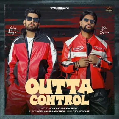 Outta Control Addy Nagar  song download DjJohal