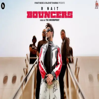 Bouncers R Nait  song download DjJohal