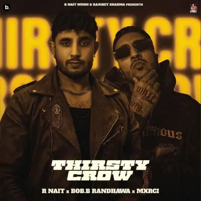 Thirsty Crow R Nait  song download DjJohal