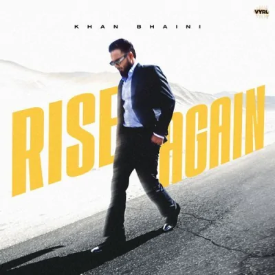 Rise Again Khan Bhaini  song download DjJohal