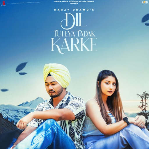 Dil Tuteya Tadak Karke - Harzy Dhamu Song