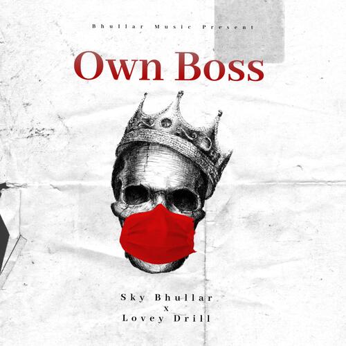 Own Boss - Sky Bhullar Song
