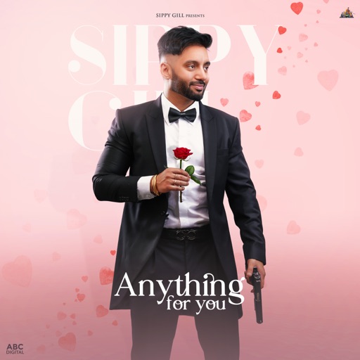 Anything For You Sippy Gill song download DjJohal