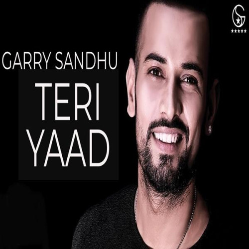 Teri Yaad - Garry Sandhu Song