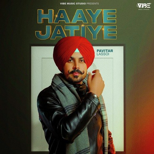 Haaye Jatiye Pavitar Lassoi song download DjJohal