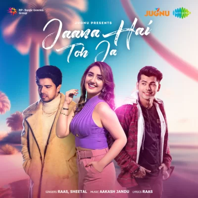 Jaana Hai Toh Ja - Raas, Sheetal Song