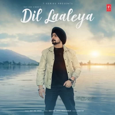 Dil Laaleya Kay Vee Singh song download DjJohal