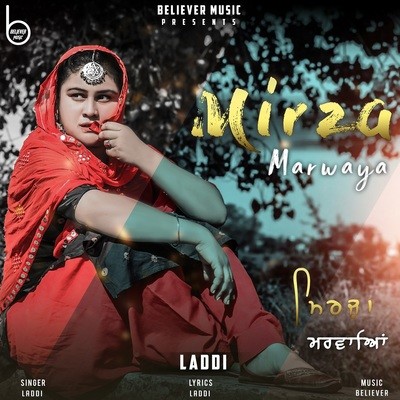 Mirza Marwaya - Laddi Song