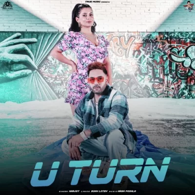 U Turn Harjot  song download DjJohal