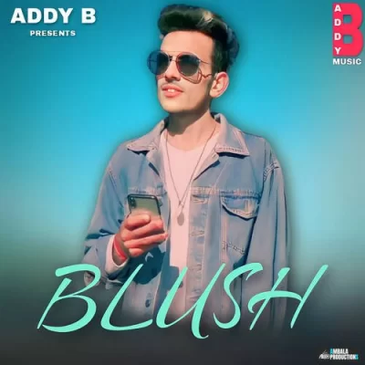 Blush Addy B song download DjJohal