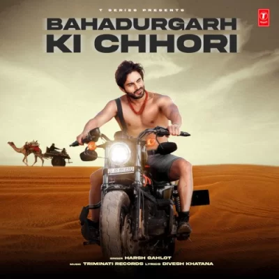 Bahadurgarh Ki Chhori - Harsh Gahlot Song