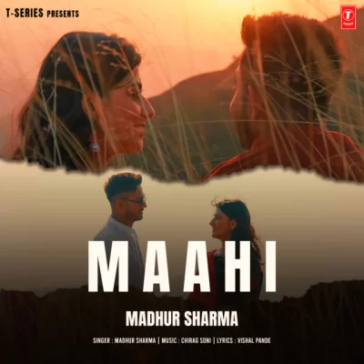 Maahi - Madhur Sharma Song