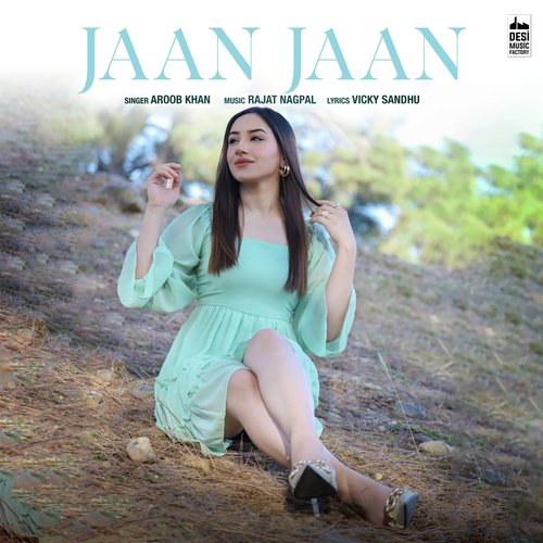 Jaan Jaan - Aroob Khan Song