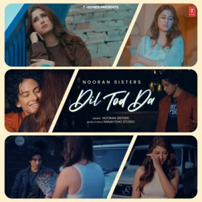 Dil Tod Da Nooran Sisters song download DjJohal