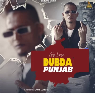 Dubda Punjab Gopi Longia song download DjJohal