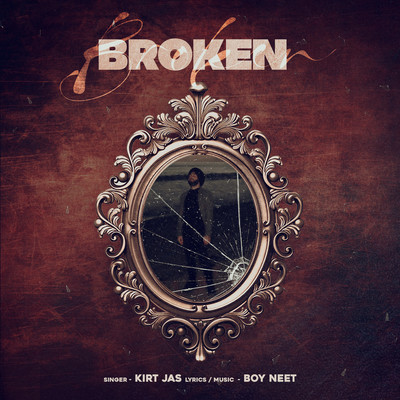 Broken - Kirt Jas Song