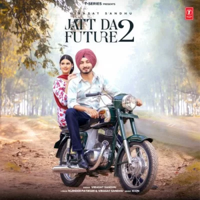 Jatt Da Future 2 Virasat Sandhu song download DjJohal