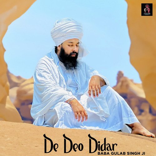 De Deo Didar Baba Gulab Singh Ji song download DjJohal