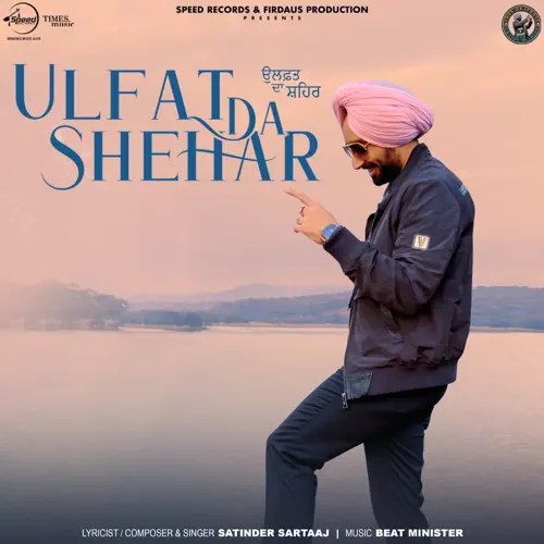 Ulfat Da Shehar Satinder Sartaaj song download DjJohal