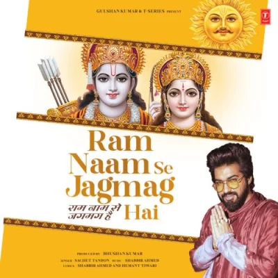 Ram Naam Se Jagmag Hai - Sachet Tandon Song