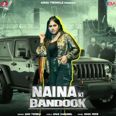 Naina Ki Bandook Ashu Twinkle song download DjJohal