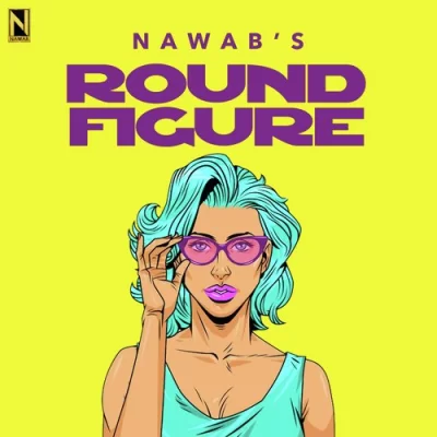 Round Figure Nawab song download DjJohal