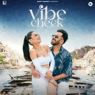 Vibe Check Happy Raikoti song download DjJohal