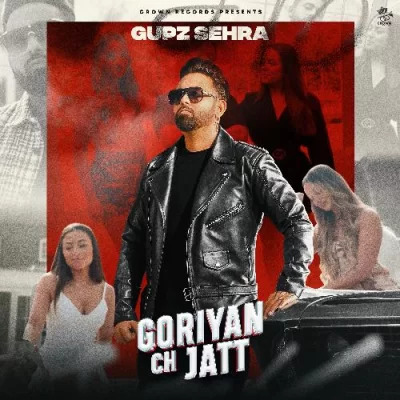 Goriyan Ch Jatt - Gupz Sehra Song