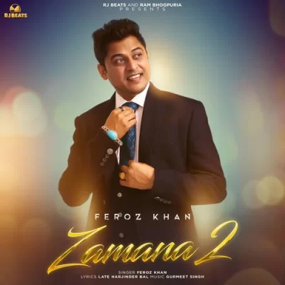 Zamana 2 - Feroz Khan Song