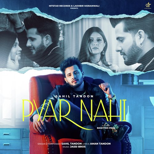 Pyar Nahi - Sahil Tandon Song