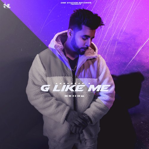 G Like Me Anshdeep song download DjJohal