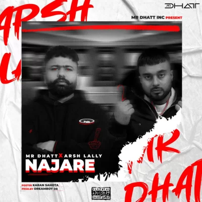 NAJARE - Mr Dhatt,Arsh Lally Song